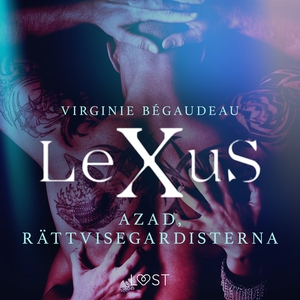 LeXuS: Azad, Rättvisegardisterna - erotisk dyst