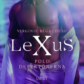 LeXuS: Pold, Desertörerna - erotisk dystopi (lj