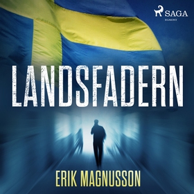 Landsfadern (ljudbok) av Erik Magnusson