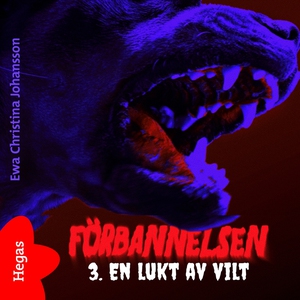 Förbannelsen Del 3 - En lukt av vilt (ljudbok)