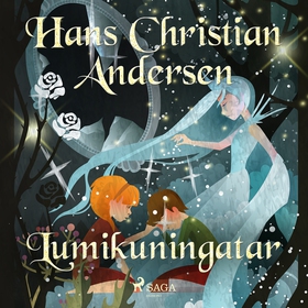 Lumikuningatar (ljudbok) av H. C. Andersen