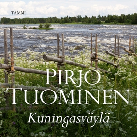 Kuningasväylä (ljudbok) av Pirjo Tuominen