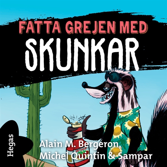 Fatta grejen med Skunkar