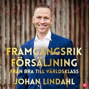 Framgångsrik försäljning : från bra till världs