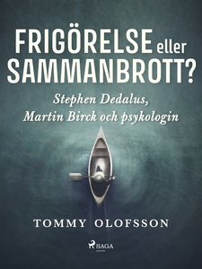 Frigörelse eller sammanbrott?: Stephen Dedalus,