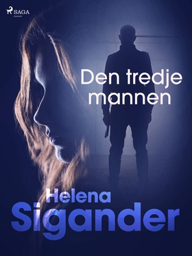 Den tredje mannen (e-bok) av Helena Sigander