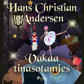 Vakaa tinasotamies (ljudbok) av H. C. Andersen