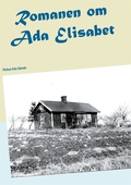 Romanen om Ada Elisabet: Flickan från Skövde