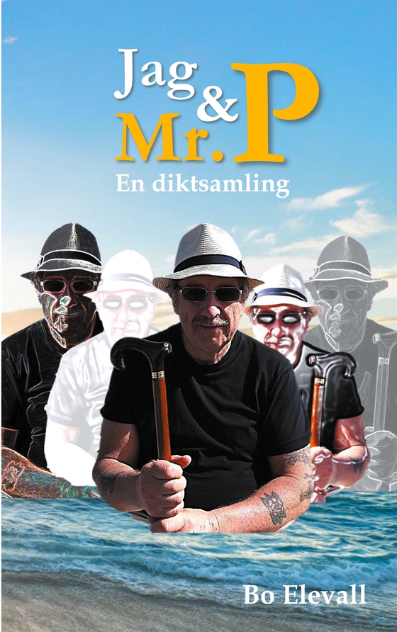 Jag och Mr. P: En diktsamling om att leva med Parkinsons sjukdom (e-bok) av Bo Elevall