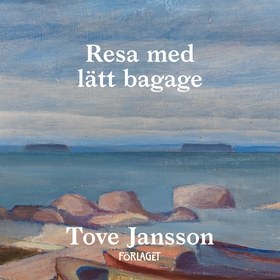 Resa med lätt bagage (ljudbok) av Tove Jansson