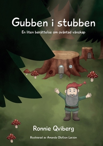 Gubben i stubben: En liten berättelse om ovänta