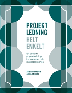Projektledning Helt enkelt: En bok om projektle