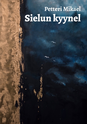 Sielun kyynel (e-bok) av Petteri Mikael
