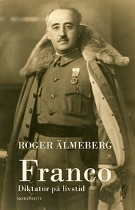 Franco : Diktator på livstid (e-bok) av Roger Ä