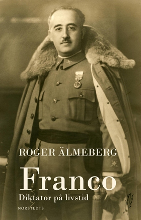 Franco : diktator på livstid (e-bok) av Roger Ä