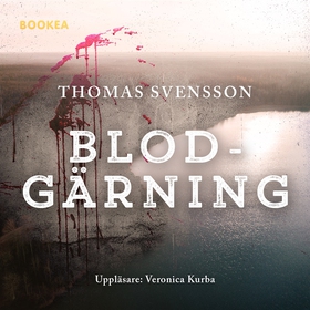 Blodgärning (ljudbok) av Thomas Svensson