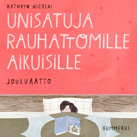 Unisatuja rauhattomille aikuisille 13 - Jouluaa