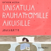 Unisatuja rauhattomille aikuisille 13 - Jouluaatto