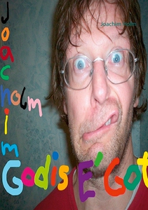 Godis e gott (e-bok) av Joachim Holm