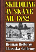 Skildring av Skåne. Återutgivning av text från 1882