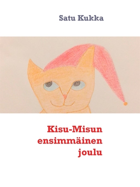 Kisu-Misun ensimmäinen joulu (e-bok) av Satu Ku