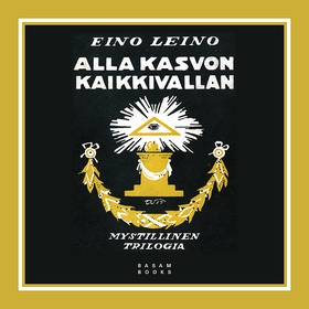 Alla kasvon kaikkivallan (ljudbok) av Eino Lein