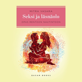 Seksi ja läsnäolo (ljudbok) av Mitra Vasara