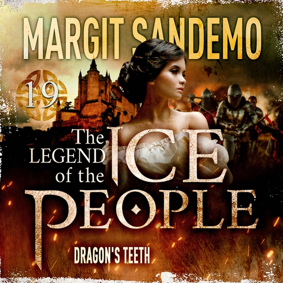 The Ice People 19 - The Dragon's Teeth