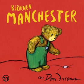 Björnen Manchester (ljudbok) av Don Freeman