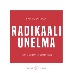 Radikaali unelma (ljudbok) av Kati Huovinmaa