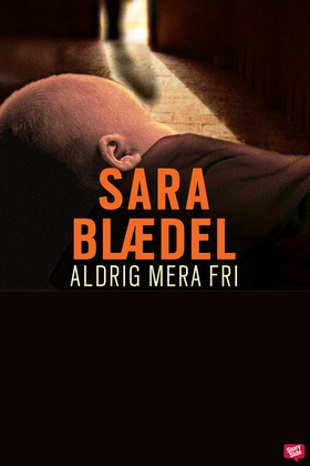 Aldrig mera fri (e-bok) av Sara Blaedel
