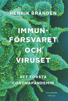 Immunförsvaret och viruset. Att förstå coronapa