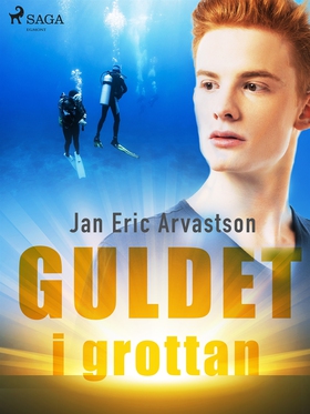 Guldet i grottan (e-bok) av Jan Eric Arvastson