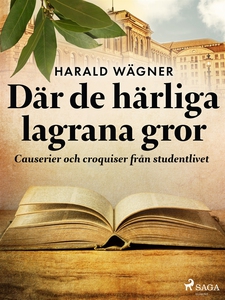Där de härliga lagrana gror (e-bok) av Harald W