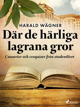 Där de härliga lagrana gror (e-bok) av Harald W