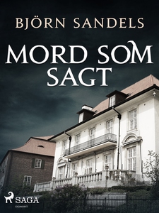 Mord som sagt (e-bok) av Björn Sandels
