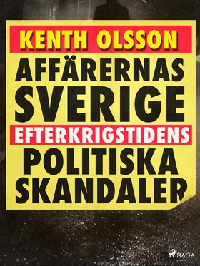 Affärernas Sverige: efterkrigstidens politiska 