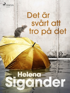 Det är svårt att tro på det (e-bok) av Helena S