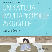 Unisatuja rauhattomille aikuisille 14 - Talvikävely