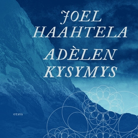 Adèlen kysymys (ljudbok) av Joel Haahtela