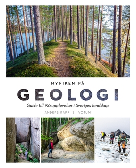 NYFIKEN PÅ GEOLOGI: Guide till 150 upplevelser 