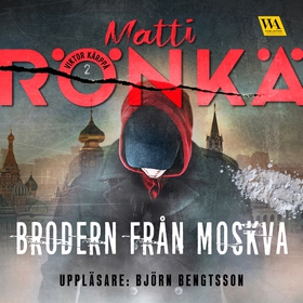 Brodern från Moskva (ljudbok) av Matti Rönkä
