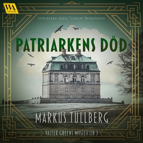 Patriarkens död (ljudbok) av Markus Tullberg