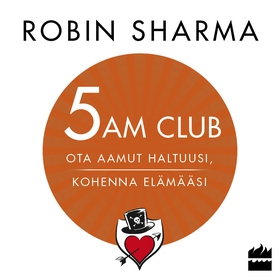 5 AM CLUB - Ota aamut haltuusi, kohenna elämääs