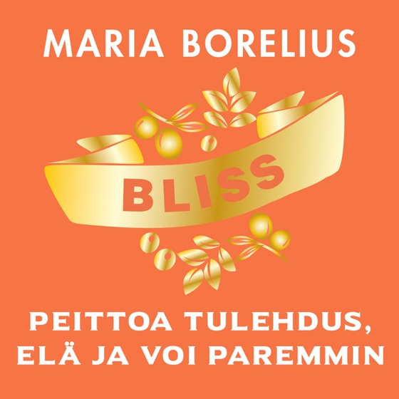 Bliss - peittoa tulehdus, elä ja voi paremmin (ljudbok) av Maria Borelius