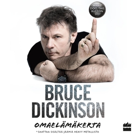 Bruce Dickinson: omaelämäkerta. What does this 