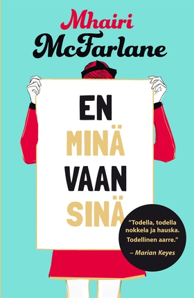 En minä vaan sinä (e-bok) av Mhairi McFarlane