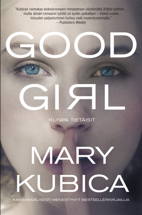 Good Girl Kunpa tietäisit (e-bok) av Mary Kubic