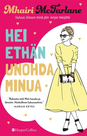 Hei ethän unohda minua (e-bok) av Mhairi McFarl