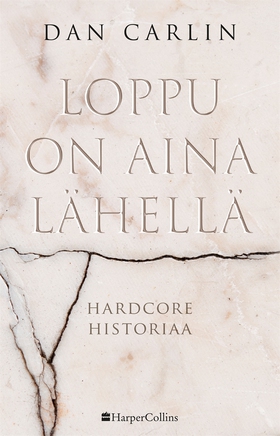 Loppu on aina lähellä (e-bok) av Dan Carlin